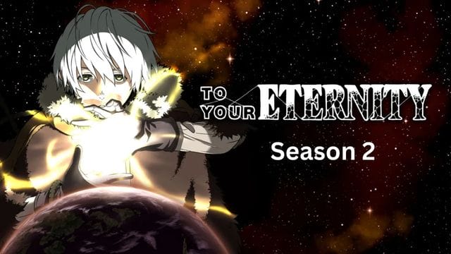 To Your Eternity Season 2